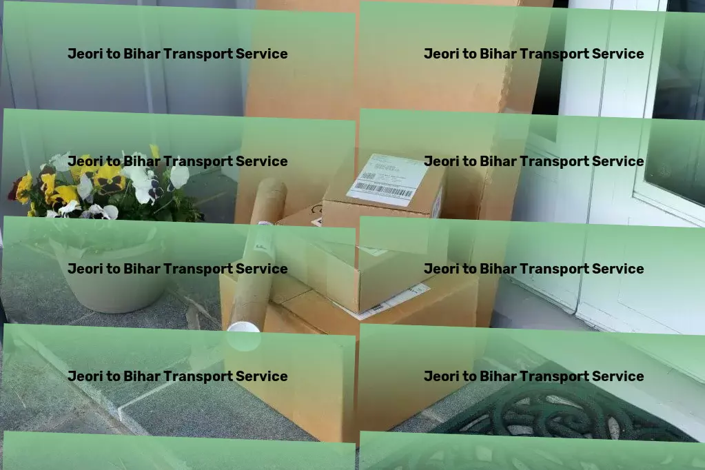 Jeori to Bihar Transport Packers and Movers