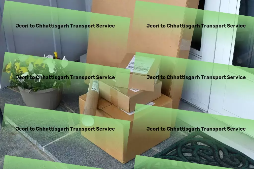 Jeori to Chhattisgarh Transport Empower your business with our revolutionary transport services in India! - Nationwide logistics provider