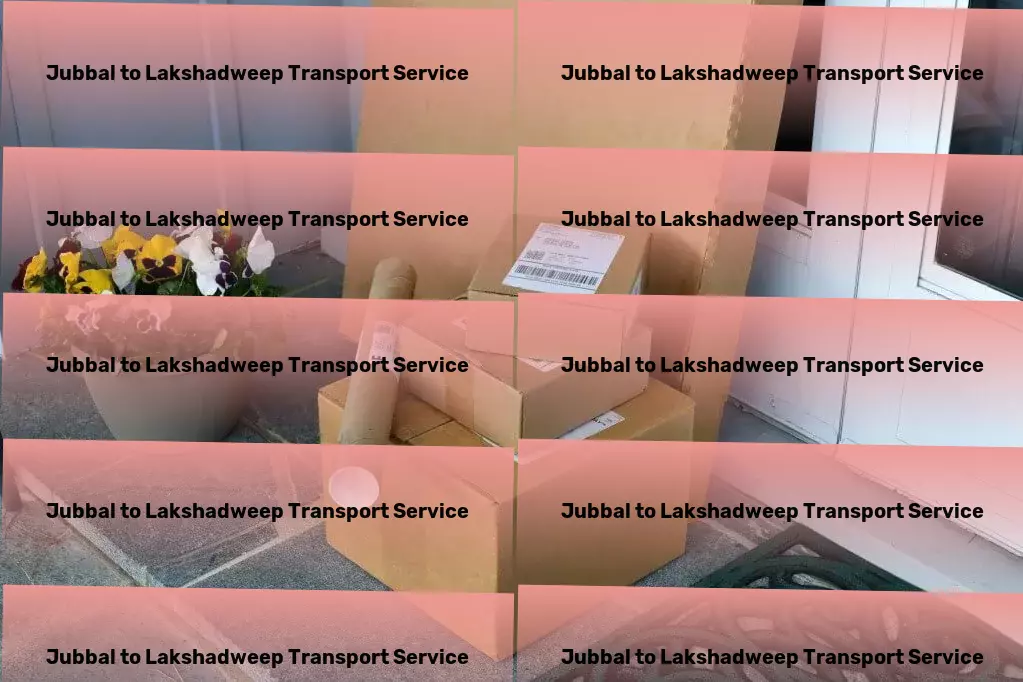 Jubbal to Lakshadweep Transport Quick goods shipment solutions