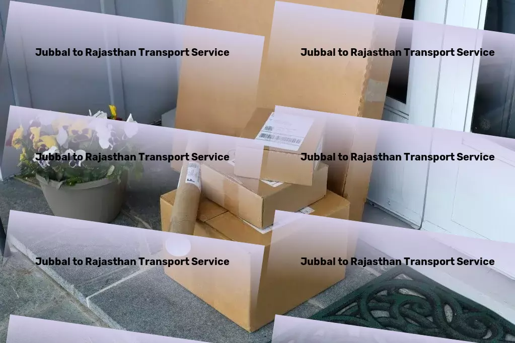 Jubbal to Rajasthan Transport Specialized cargo shipping