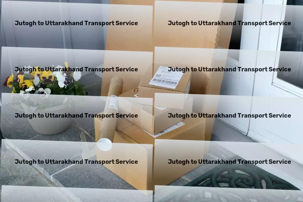 Jutogh to Uttarakhand Transport Innovative and reliable logistics solutions in India! - Express goods forwarding