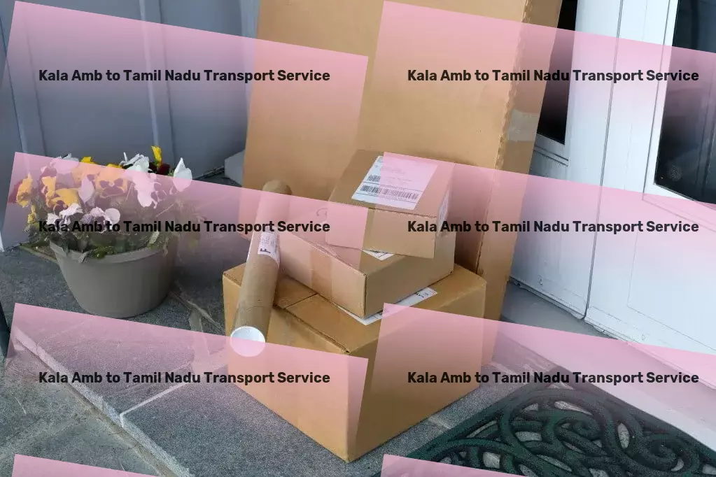 Kala Amb to Tamil Nadu Transport Advanced freight dispatch