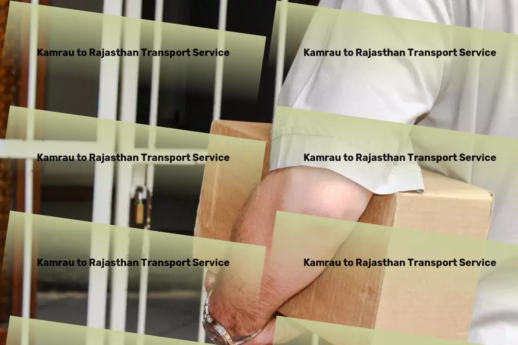 Kamrau to Rajasthan Transport Navigate India's transport landscape with unmatched expertise! - Household Parcel Service