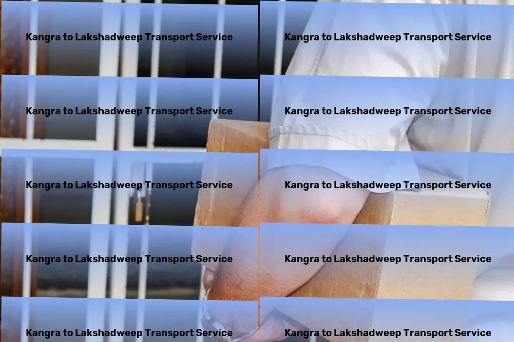 Kangra to Lakshadweep Transport Smart transport solutions